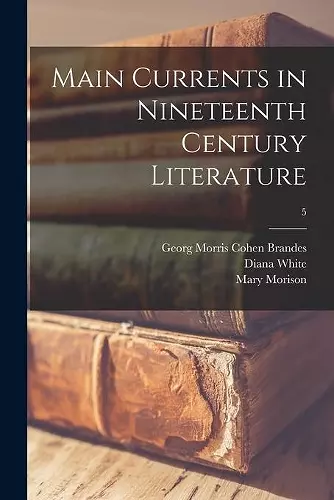 Main Currents in Nineteenth Century Literature; 5 cover