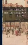 The Initiative Referendum And Recall cover