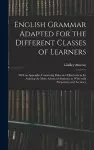 English Grammar Adapted for the Different Classes of Learners cover