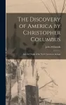 The Discovery of America by Christopher Columbus [microform] cover