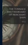 The Tonnage and Freeboard of Merchant Ships cover