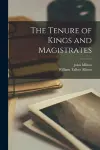 The Tenure of Kings and Magistrates [microform] cover