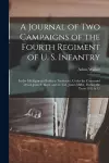 A Journal of Two Campaigns of the Fourth Regiment of U. S. Infantry cover