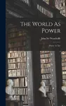The World As Power cover