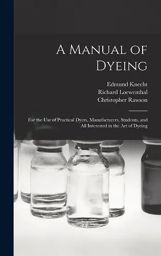 A Manual of Dyeing cover