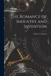 The Romance of Industry and Invention cover