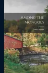 Among the Mongols cover