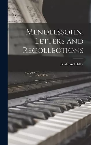 Mendelssohn, Letters and Recollections cover