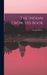 The Indian Crow, His Book cover