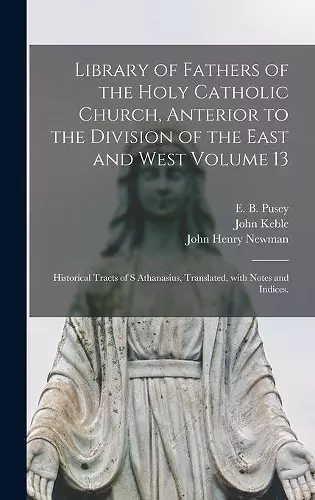 Library of Fathers of the Holy Catholic Church, Anterior to the Division of the East and West Volume 13 cover