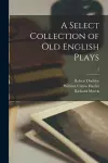 A Select Collection of Old English Plays; 2 cover