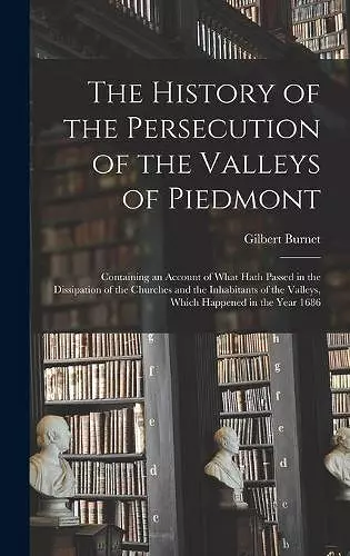 The History of the Persecution of the Valleys of Piedmont cover