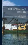 The Canadian Oyster [microform] cover