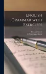 English Grammar With Exercises [microform] cover