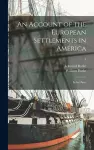 An Account of the European Settlements in America cover