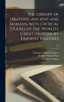 The Library of Oratory, Ancient and Modern, With Critical Studies of the World's Great Orators by Eminent Essayists; 12 cover