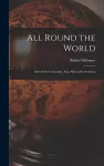 All Round the World [microform] cover