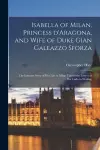 Isabella of Milan, Princess D'Aragona, and Wife of Duke Gian Galeazzo Sforza cover