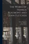 The Works of Francis Beaumont and John Fletcher; 4 cover