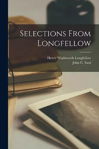 Selections From Longfellow [microform] cover