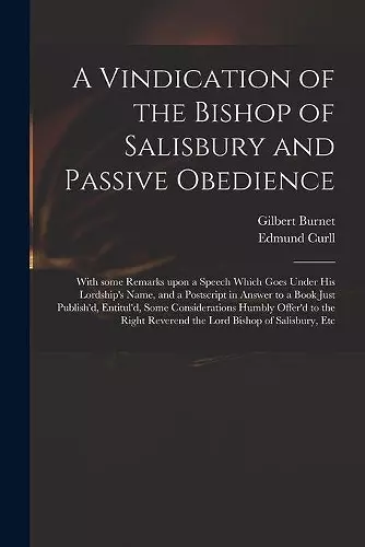 A Vindication of the Bishop of Salisbury and Passive Obedience cover