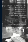 Fourth Report of the Wellcome Tropical Research Laboratories at the Gordon Memorial College, Khartoum. Andrew Balfour cover