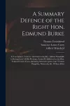 A Summary Defence of the Right Hon. Edmund Burke cover