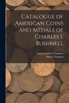 Catalogue of American Coins and Medals of Charles I. Bushnell cover