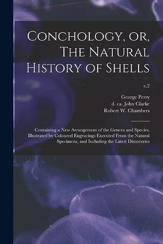 Conchology, or, The Natural History of Shells cover