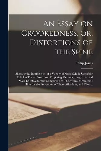 An Essay on Crookedness, or, Distortions of the Spine cover