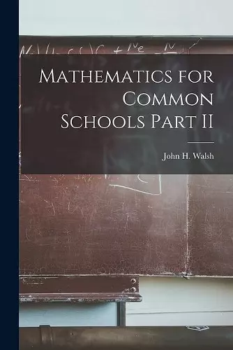 Mathematics for Common Schools Part II cover