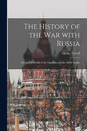 The History of the War With Russia cover