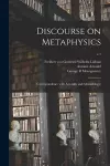 Discourse on Metaphysics; Correspondence With Arnauld, and Monadology;; c.1 cover