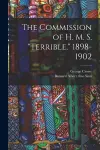 The Commission of H. M. S. Terrible, 1898-1902 cover