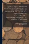 Catalogue of American and Foreign Coins and the Fine Collection of Medical Medals of Dr. W.S. Disbrow and the Collection of U.S. Fractional Currency of Monroe J. Friedman cover