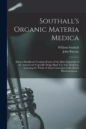 Southall's Organic Materia Medica [electronic Resource] cover