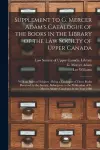 Supplement to G. Mercer Adam's Catalogue of the Books in the Library of the Law Society of Upper Canada [microform] cover