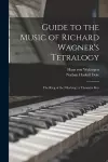 Guide to the Music of Richard Wagner's Tetralogy cover