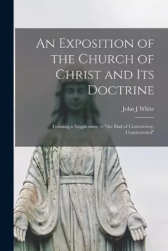 An Exposition of the Church of Christ and Its Doctrine cover