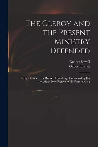 The Clergy and the Present Ministry Defended cover