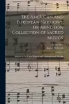 The American and European Harmony, or Abingdon Collection of Sacred Musick cover