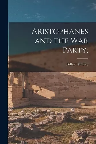 Aristophanes and the War Party; cover