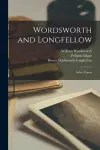 Wordsworth and Longfellow [microform] cover