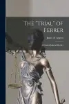 The Trial of Ferrer cover