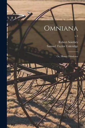 Omniana; or, Horae Otiosiores; v.2 cover