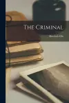 The Criminal [electronic Resource] cover