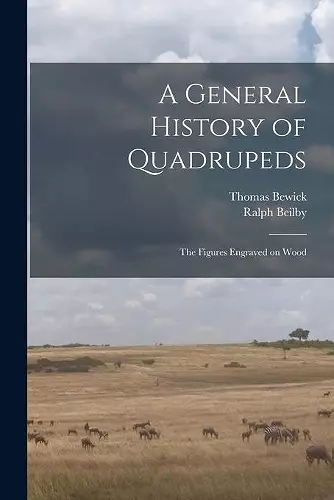 A General History of Quadrupeds cover