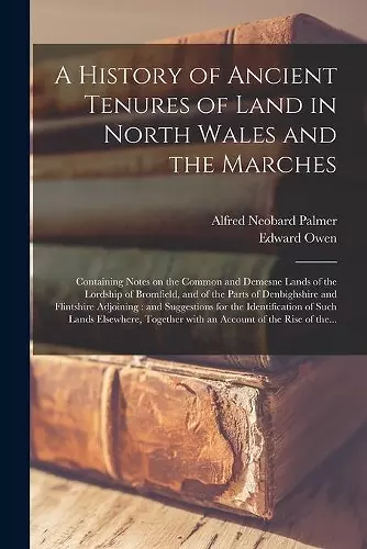 A History of Ancient Tenures of Land in North Wales and the Marches cover