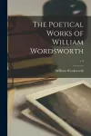 The Poetical Works of William Wordsworth; v.4 cover