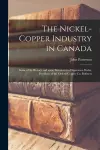 The Nickel-copper Industry in Canada [microform] cover